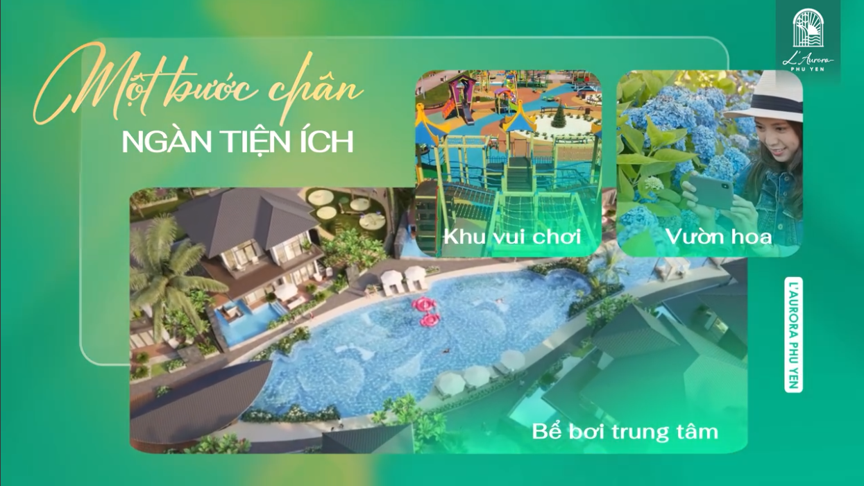 MỘT BƯỚC CHÂN, NGÀN TIỆN ÍCH Ở L’AURORA PHU YEN